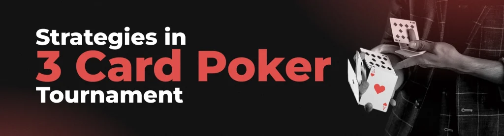 3 Card Poker Tournament Mga Diskarte