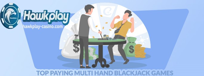 Nangungunang Nagbabayad na Multi Hand Blackjack Games Hawkplay