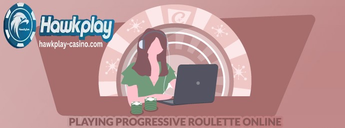 Paglalaro ng Progressive Roulette Online Hawkplay