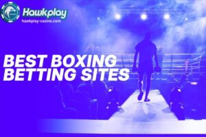 Pinakamahusay na Boxing Betting Sites Sa PH 2023 Hawkplay