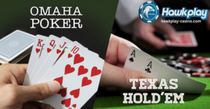 Texas Holdem vs. Omaha Poker Hawkplay