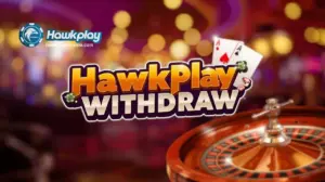 Hawkplay Withdraw: Gabay sa Pagkuha, Deposit, at Promotion